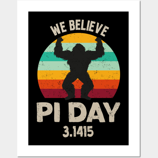 We believe PI DAY 3.1415 bigfoot 2024 Wall Art by SecuraArt